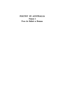 POETRY in AUSTRALIA Volume 1 from the Ballads to Brennan