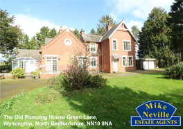 The Old Pumping House Green Lane, Wymington, North Bedfordshire, NN10 9NA the Old Pumping House Green Lane, Wymington, North Bedfordshire, NN10 9NA £795,000 Freehold