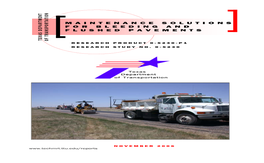 Maintenance Solutions for Bleeding and Flushed Pavements Texas Department of Transportation Research Product 0-5230-P1 Research Study No