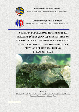 Cottus Gobio L.), SPECIE ITTICA AU- TOCTONA, VOLTO a PRESERVARE LE POPOLAZIO- NI NATURALI PRESENTI NEI TORRENTI DELLA PROVINCIA DI PESARO - URBINO