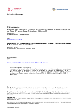 University of Groningen Hydrogenosomes Hackstein, JHP; Akhmanova, A; Voncken, F; Van Hoek, A; Van Alen, T; Boxma, B; Moon-Van De