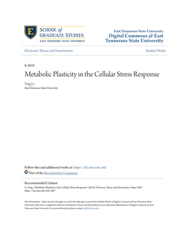 Metabolic Plasticity in the Cellular Stress Response Ying Li East Tennessee State University