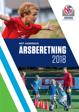 NFF AKERSHUS ÅRSBERETNING 2018 Fotballcuper 2019 Ta Med Deg Laget På Turnering I 2019