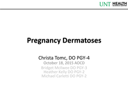 Pregnancy Dermatoses