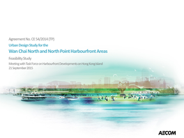 Wan Chai North and North Point Harbourfront Areas Feasibility Study Meeting with Task Force on Harbourfront Developments on Hong Kong Island 21 September 2015