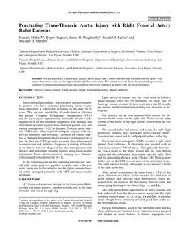 Penetrating Trans-Thoracic Aortic Injury with Right Femoral Artery Bullet Embolus Kiarash Mirkia*,A, Roger Hughesb, James B