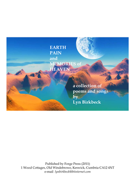 EARTH PAIN and MEMORIES of HEAVEN a Collection of Poems and Songs by Lyn Birkbeck