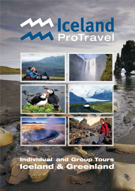 Iceland Protravel We Have a Professional and International Team with Excellent Knowledge and Over 20 Years’ Experience of Offering Iceland As a Tourist Destination