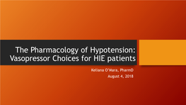 The Pharmacology of Hypotension: Vasopressor Choices for HIE Patients