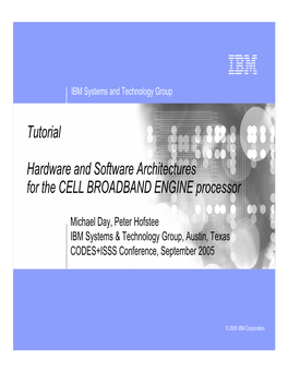 Tutorial Hardware and Software Architectures for the CELL