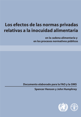 Los Efectos De Las Normas Privadas Relativas a La Inocuidad Alimentaria En La Cadena Alimentaria Y En Los Procesos Normativos Públicos