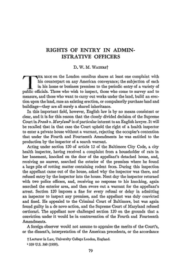 RIGHTS of ENTRY in ADMINISTRATIVE OFFICERS 81 Closely Confined Situations, Be Seized Without a Judicially Issued Search War- Rant."8 to Mr