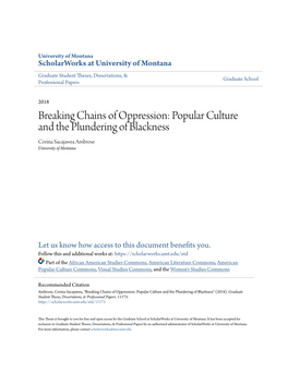 Breaking Chains of Oppression: Popular Culture and the Plundering of Blackness Corina Sacajawea Ambrose University of Montana