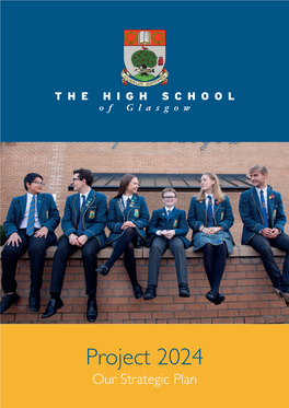 Strategic Plan 2024 in 2024, the High School of Glasgow Will Commemorate Its 900Th Anniversary