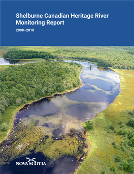 Shelburne Canadian Heritage River Monitoring Report 2008–2018 © Crown Copyright, Province of Nova Scotia, 2019