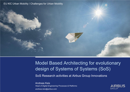 Model Based Architecting for Evolutionary Design of Systems of Systems (Sos) Sos Research Activities at Airbus Group Innovations