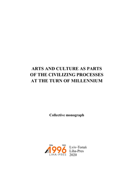Arts and Culture As Parts of the Civilizing Processes at the Turn of Millennium