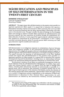 MAORI EDUCATION and PRINCIPLES of SELF-DETERMINATION in the TWENTY-FIRST CENTURY DOMINIC O'sullivan' Centre for Foundation Studies University of Waikato