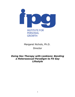 Margaret Nichols, Ph.D. Director Doing Sex Therapy with Lesbians