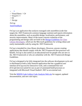 Visual Basic C# Visual C++ F# Jscript Fxcop Send Feedback Fxcop Is an Application That Analyzes Managed Code Assemblies