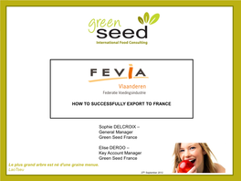 General Manager Green Seed France Elise DEROO