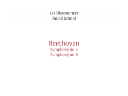 Beethoven Symphony No.2 Symphony No.8 Les Dissonances David Grimal