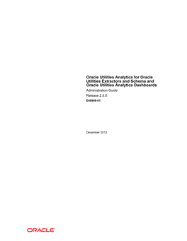 Oracle Utilities Analytics for Oracle Utilities Extractors and Schema and Oracle Utilities Analytics Dashboards Administration Guide Release 2.5.0 E48998-01