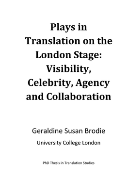 Plays in Translation on the London Stage: Visibility, Celebrity, Agency and Collaboration