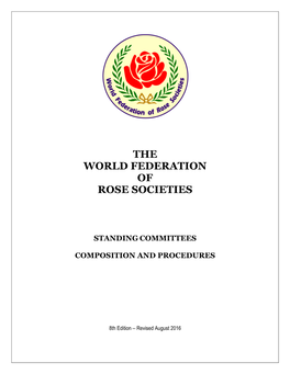 The World Federation of Rose Societies Standing Committees Composition and Procedures