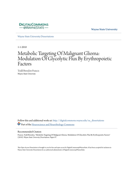 Metabolic Targeting of Malignant Glioma: Modulation of Glycolytic Flux by Erythropoietic Factors Todd Brendon Francis Wayne State University