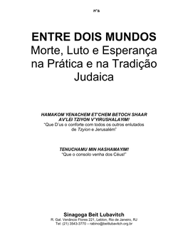 ENTRE DOIS MUNDOS Morte, Luto E Esperança Na Prática E Na Tradição Judaica