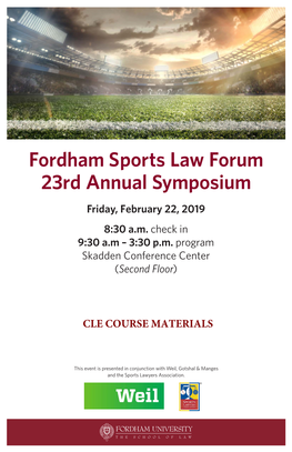 Fordham Sports Law Forum 23Rd Annual Symposium Friday, February 22, 2019 8:30 A.M