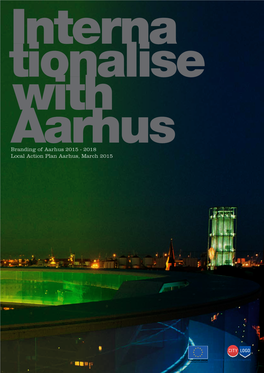 Branding of Aarhus 2015 - 2018 Local Action Plan Aarhus, March 2015