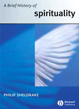 A Brief History of Spirituality BLACKWELL BRIEF HISTORIES of RELIGION SERIES