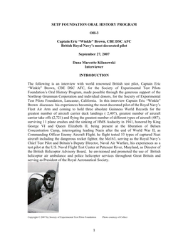 1 SETP FOUNDATION ORAL HISTORY PROGRAM OH-3 Captain Eric “Winkle” Brown, CBE DSC AFC British Royal Navy's Most Decorated P