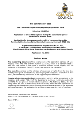 Application 2762, Granted, April 2011. Severance of a Right Attached to Land at Boskednan Farm, Newmill