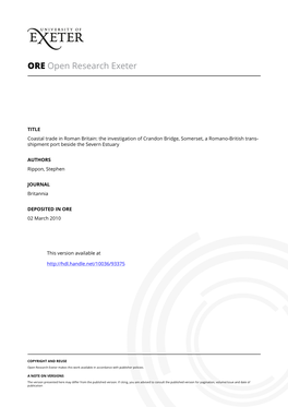 Coastal Trade in Roman Britain: the Investigation of Crandon Bridge, Somerset, a Romano-British Trans- Shipment Port Beside the Severn Estuary