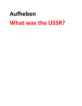 Aufheben What Was the USSR?