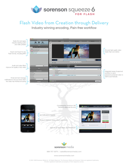 Flash Video from Creation Through Delivery Industry Winning Encoding, Pain-Free Workflow