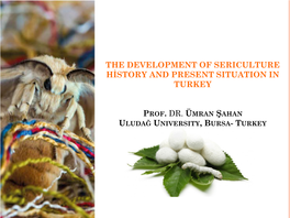 The Development of Sericulture History and Present Situation in Turkey