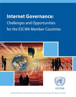 Internet Governance: Challenges and Opportunities for Escwa Member Countries