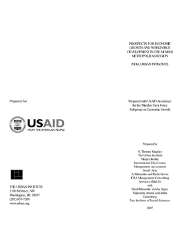 PROSPECTS for ECONOMIC GROWTH and WORKFORCE DEVELOPMENT in the MUMBAI METROPOLITAN REGION INDIA URBAN INITIATIVES Prepared for P