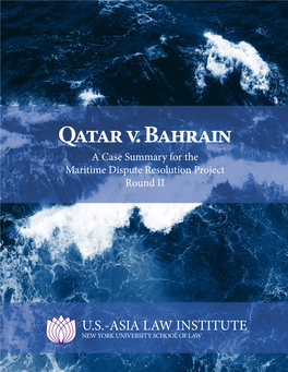 Qatar V. Bahrain a Case Summary for the Maritime Dispute Resolution Project Round II