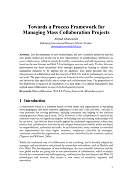 Towards a Process Framework for Managing Mass Collaboration Projects Ahmad Ghazawneh Jönköping International Business School, Sweden