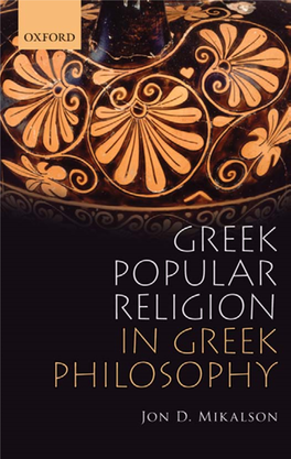 GREEK POPULAR RELIGION in GREEK PHILOSOPHY This Page Intentionally Left Blank Greek Popular Religion in Greek Philosophy