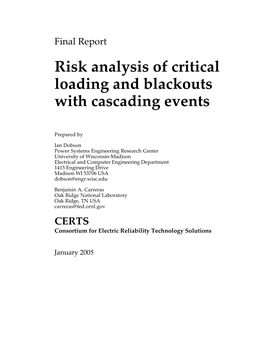 Risk Analysis of Critical Loading and Blackouts with Cascading Events
