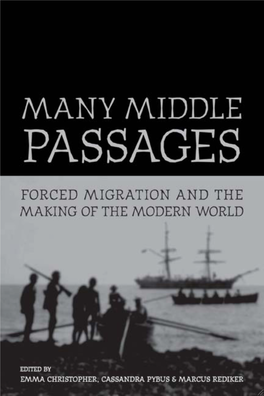 Many Middle Passages the California World History Library Edited by Edmund Burke III, Kenneth Pomeranz, and Patricia Seed 