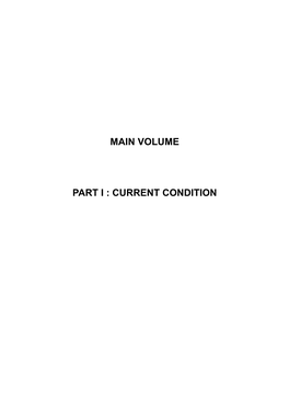 Main Volume Part I : Current Condition