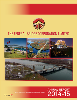 ANNUAL REPORT BEST PRACTICES in MANAGING INTERNATIONAL BRIDGES 2014-15 BEST PRACTICES in MANAGING INTERNATIONAL BRIDGES 2 the Federalbridgecorporationlimited