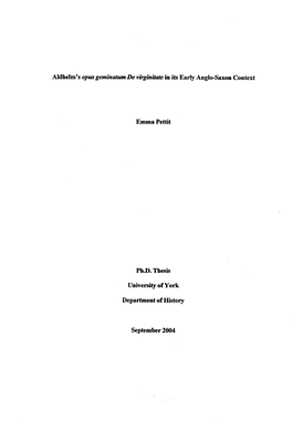 Aldhelm's Opus Gemination De Virginitate in Its Early Anglo-Saxon Context Emma Pettit Ph.D. Thesis University of York Departme